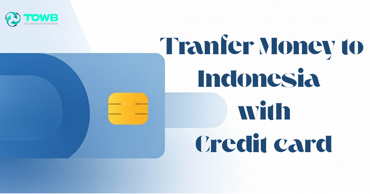 Credit Card Transfer to Indonesia in 2025: A Complete Guide